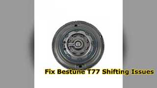 راه حل تعمیر چنگال تعویض دنده Bestune T77 7DCT220
